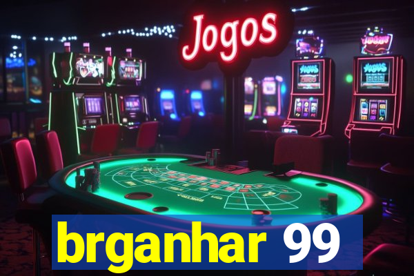 brganhar 99